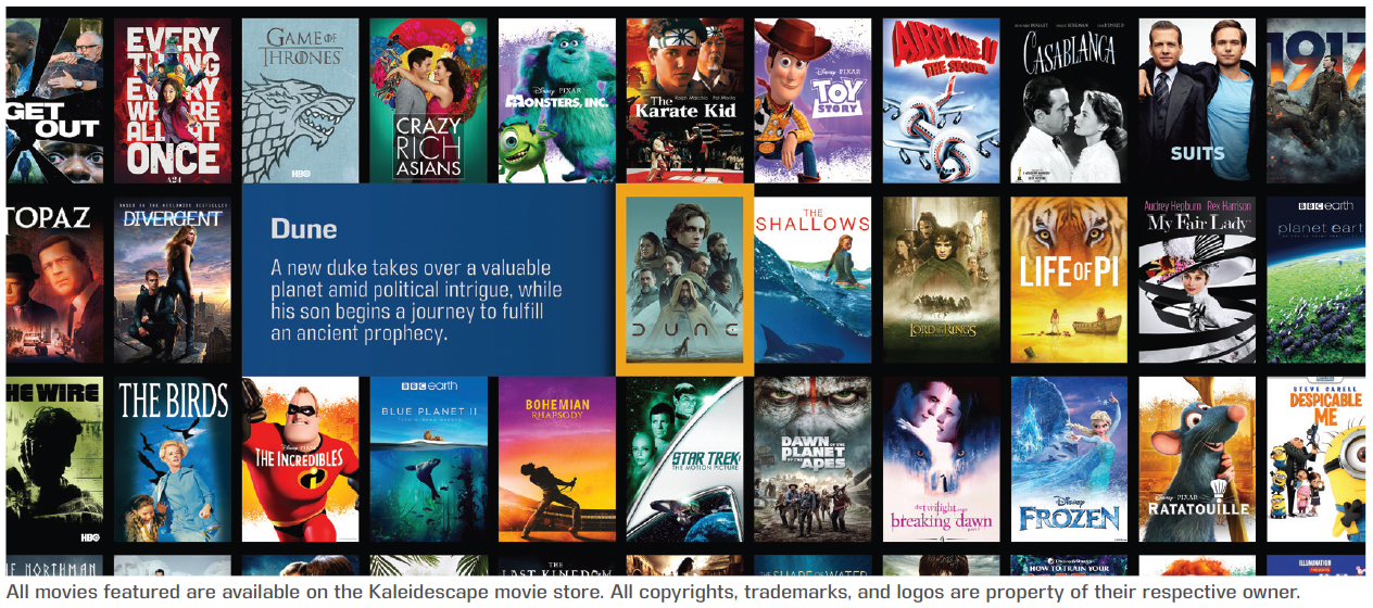 All movies featured are available on the Kaleidescape movie store. All copyrights, trademarks, and logos are property of their respective owner.